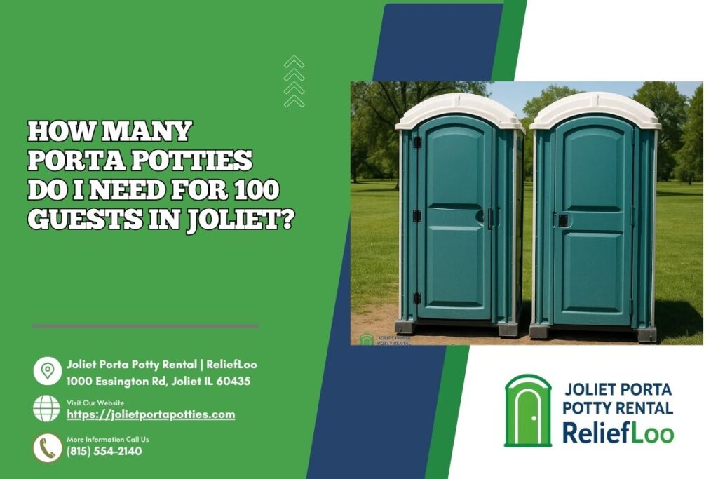 How Many Porta Potties Do I Need For 100 Guests in Joliet? 1 How Many Porta Potties Do I Need For 100 Guests In Joliet